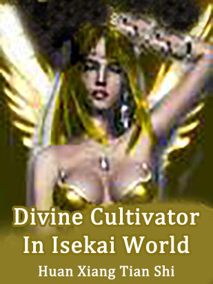 Divine Cultivator In Isekai World